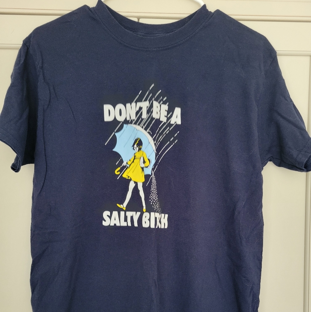 Don't Be A Salty B T-Shirt Womens Medium